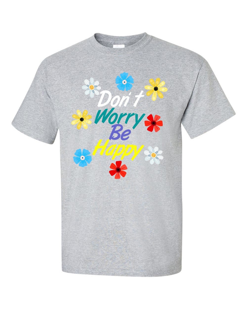 Image of Don't Worry Be Happy T-Shirt