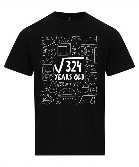 18 Years Old Just Turn Square Root 324 18th Birthday T-Shirt 18 Years Old Just Turn Square Root 324 18th Birthday T-Shirt