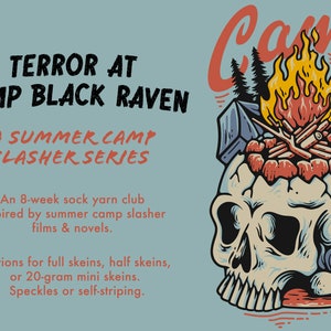 PRE-ORDER: Terror At Camp Black Raven - A Summer Yarn Club -Speckles or Self-Striping Colorways Inspired by Summer Camp Horror