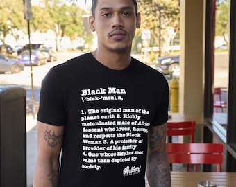 Definition of a Black Man T-Shirt, Black Excellence Tee, Afrocentric Definition Shirt, Inspirational Graphic Tee, Gift for Him