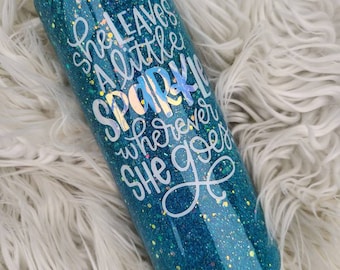 Teal She Leaves A Little Sparkle Wherever She Goes tumbler//Personalized Glitter dipped tumblers//gifts for her, birthday gift