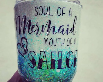 Glitter Dipped Mermaid Tumblers, Glow in the Dark Glitter with Soul of A Mermaid & Mouth of A Sailor quote//Glitter Tumbler//Custom Options