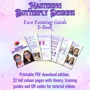 May include: An ebook titled "Mastering Butterfly Designs" for face painting, featuring a cover with children wearing butterfly face paint. The guide includes 32 full-color pages with theory, training, and QR codes for tutorial videos.