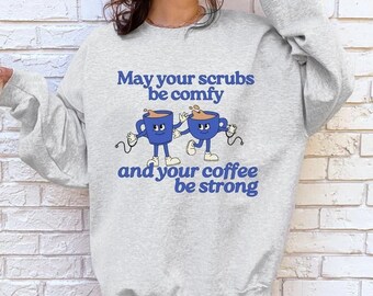 Sudadera de enfermera - Camisa de enfermera de café - Lindo regalo de enfermera - Camisa de enfermera de gran tamaño - Camisa de la escuela de enfermería - Sudadera de enfermera divertida - Enfermera de urgencias