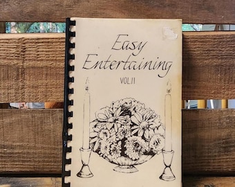 Cookbook - Easy Entertaining Cookbook Vol. 2, 1978 Georgia P.E.O. Community Recipes, Spiral