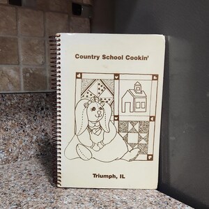Cookbook, Country School Cookin, Triumph, Illinois, 1990 vintage, Spiral book tab format, vintage recipes