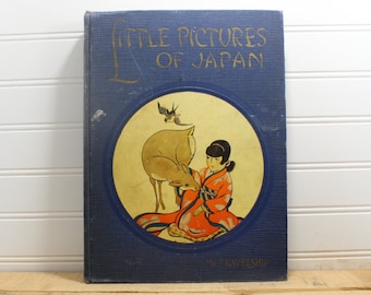 Little Pictures of Japan, My Travelship, 1925 edition, 1st print, hardcover, Antique book,  Book House of Children Chicago, old books