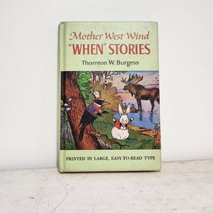 Mother West Wind, &quot;When&quot; Stories #7 by Thomas Burgess, Large print 1976 print, hardcover children&#39;s story book, Grosset & Dunlap