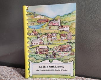Cookbook - Cooking with Liberty, New Liberty United Methodist Women, 1986 Braselton, Georgia, Softcover spiral