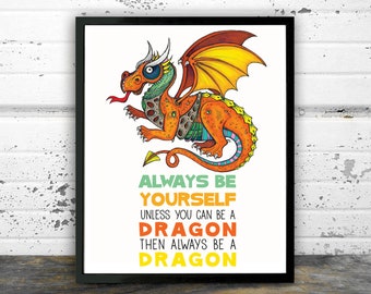 Always be a dragon, dragon print, boy bedroom art