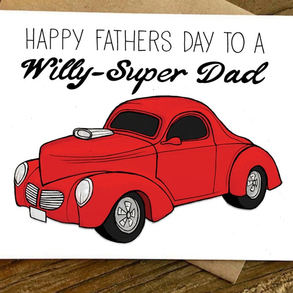 1941 Willys, Fathers Day card, Hot Rod card,  Fathers Day Card, Dad you're a classic, car guy, 1941 Willys, antique car card