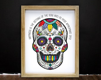 Sugar Skull, Happiness is the settling of the soul into its most appropriate spot