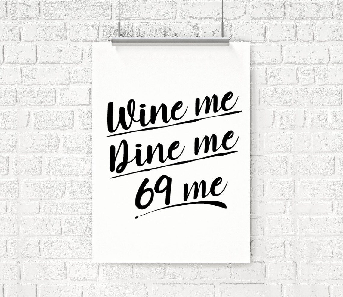 Wine Me Dine Me 69 Me Etsy