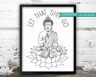 Badezimmerkunst, Yoga, Let that sh * t go, Decor, Yoga, Buddha Meditating, Yoga Art, Zen