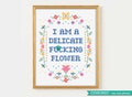 I'm a delicate f*cking flower, super imposed cross stitch print, i am a delicate fucking flower product logo