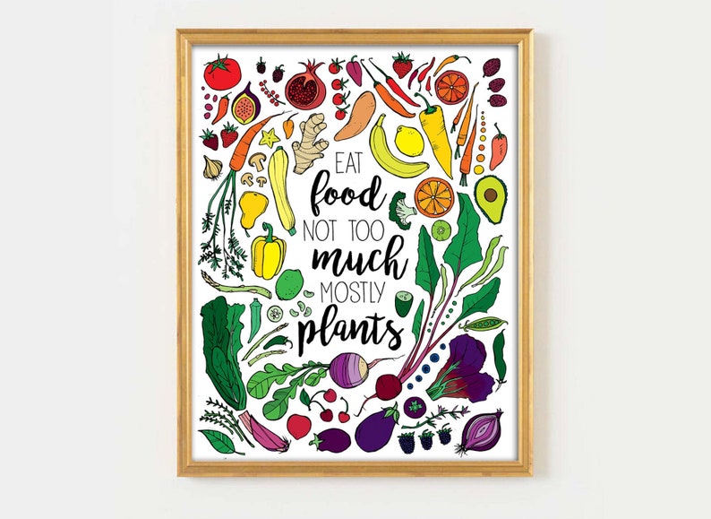 Eat food not too much mostly plants, Michael Pollan, Kitchen Art, Kitchen Decor, Vegan, Vegetarian image 1