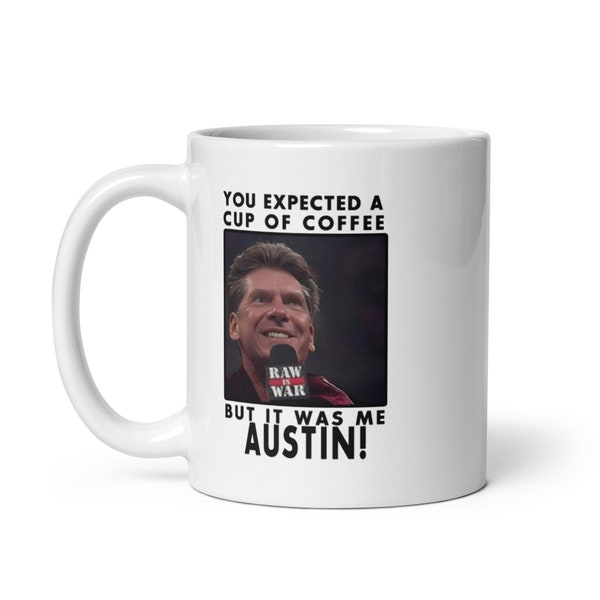 Ik was het Austin Vince McMahon Higher Power Coffee Cup