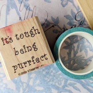 It's Tough Being Purrfect Funny Cat Saying Phrase Rubber Stamp for Crafts Scrapbook and More, Cat Lover Gift, Pre Owned and Used image 8