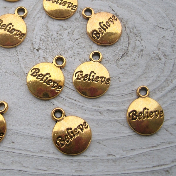 Believe Charms -Gold or Silver, 12 round charms , religious charms, small, jewelry  supply, inspirational charms, also cancer support, words