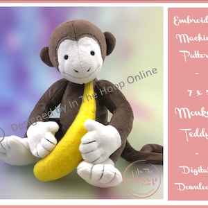 May include: Embroidery machine pattern for a 7x5 inch monkey teddy. The pattern is a digital download. The image shows a brown plush monkey teddy holding a yellow banana.