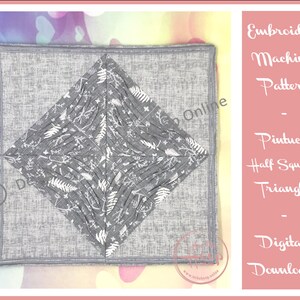 May include: A digital download pattern for an embroidery machine. The pattern is for a pin tuck half square triangle. The pattern is shown on a gray fabric with a white design.