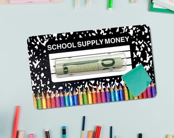 School Supplies Money Kit, Back to School Cash, Teacher Appreciation Money Gift, Composition Notebook Card, Classroom Supplies Fund, 5x3