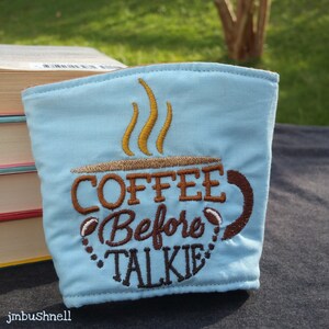 Coffee Before Talkie Coffee Cozy Cup