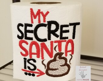 My Secret Santa is Poop Embroidered Toilet Paper Gag Gift