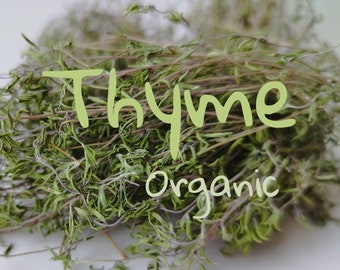 Thyme organic Whole pure dried to keep them raw Aromatic quality taste Seasoning herbs spices hand cultivated sustainably eco bio certified