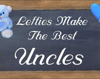 Lefties Make the Uncles Refrigerator Magnet lefty fridge magnet