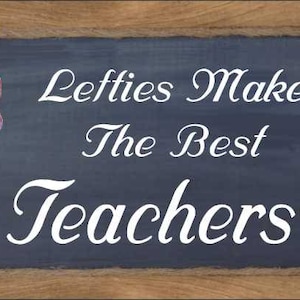 Lefties Make the Teachers Female Refrigerator Magnet lefty fridge magnet