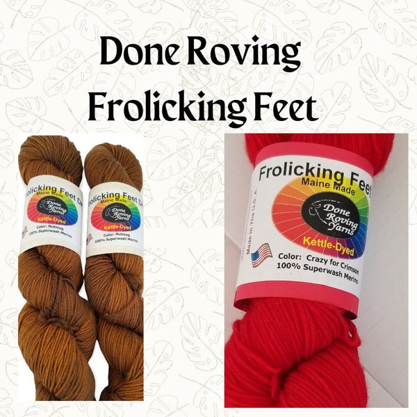 Done Roving Yarns *Frolicking Feet Dk*Handpainted & Kettle-Dyed Yarns. Superwash Merino, USA Made -350 yds per 4oz. Weaving, Knit or Crochet