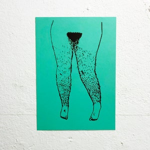 screen print, "hairy legs", feminism, LGBT, queer, non-binary