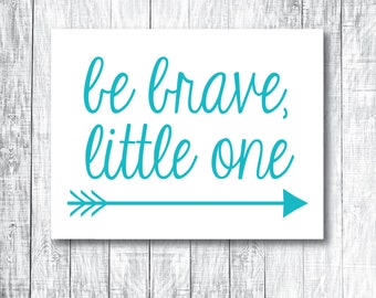 Décor de pépinière, être courageux, tout-petit, pépinière d'art, vert sarcelle turquoise, garçon fille neutre, idées de cadeaux de douche de bébé bon marché, téléchargement immédiat