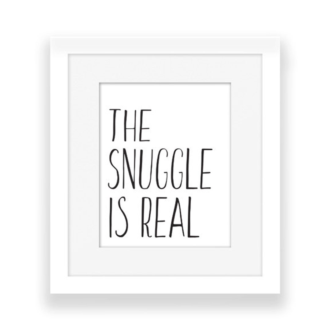 DIY Printable Nursery Decor the Snuggle is Real Nursery Art Etsy
