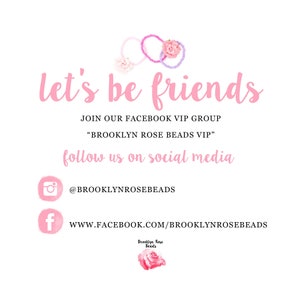 May include: Pink and purple beaded bracelets with a pink flower charm. Text reads "let's be friends", "Join our Facebook VIP Group "Brooklyn Rose Beads VIP"", "follow us on social media", "@brooklynrosebeads", "www.facebook.com/brooklynrosebeads", and "Brooklyn Rose Beads".