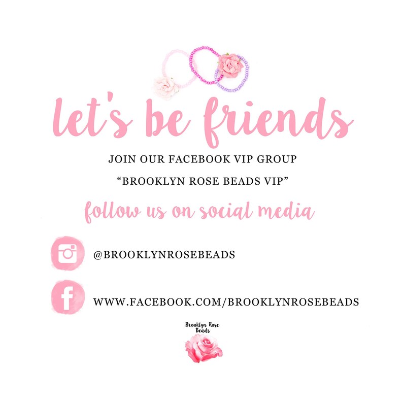 May include: Pink and purple beaded bracelets with a pink flower charm. Text reads "let's be friends", "Join our Facebook VIP Group "Brooklyn Rose Beads VIP"", "follow us on social media", "@brooklynrosebeads", "www.facebook.com/brooklynrosebeads", and "Brooklyn Rose Beads".