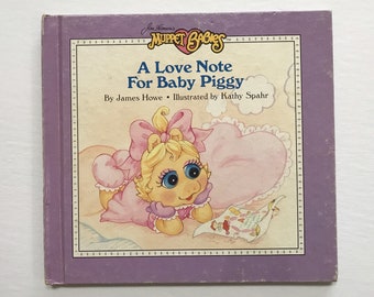 1986 A Love Note For Baby Piggy Jim Henson Muppets Book Hard Cover Muppet Babies Cute Paper Ephemera