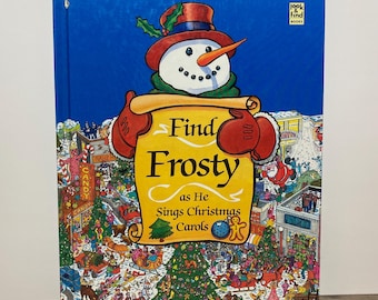 1991 Find Frosty as He Sings Christmas Carols Look and Find Jumbo Hardcover Book of Hidden Objects