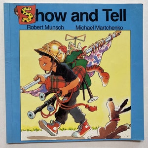 1995 Show and Tell Soft Cover Kids Book by Robert Munsch