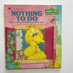 1988 Nothing To Do Sesame Street Growing Up Book Muppets Jim Henson Kids Hard Cover Reading Story