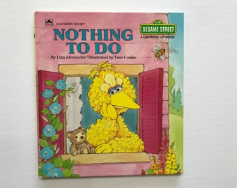 1988 Nothing To Do Sesame Street Growing Up Book Muppets Jim Henson Kids Hard Cover Reading Story