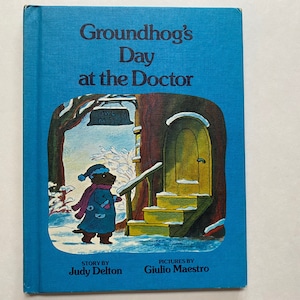 1981 Groundhogs Day at the Doctor Hardcover Story Book by Judy Delton and Giulio Maestro Kids Children Learning Reading