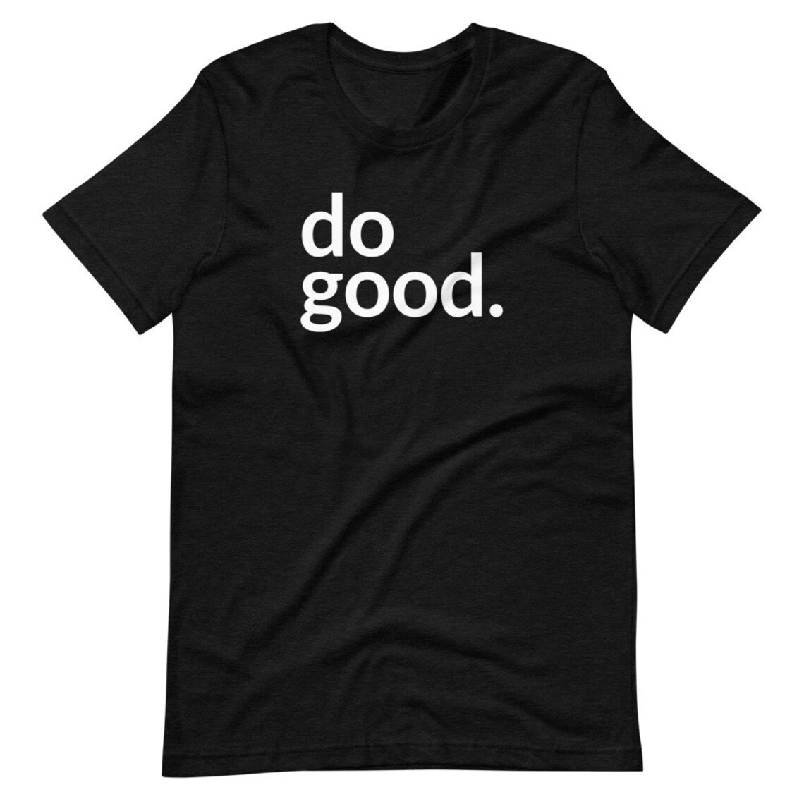 Do Good. Tshirt Short-sleeve T-shirt Simple Do Good T-shirt - Etsy