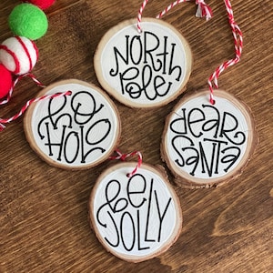 Christmas Ornament - Wood Log Christmas Decor - Country Rustic - Santa Ho Ho Ho Jolly North Pole - Gift - Tree Decor White Black