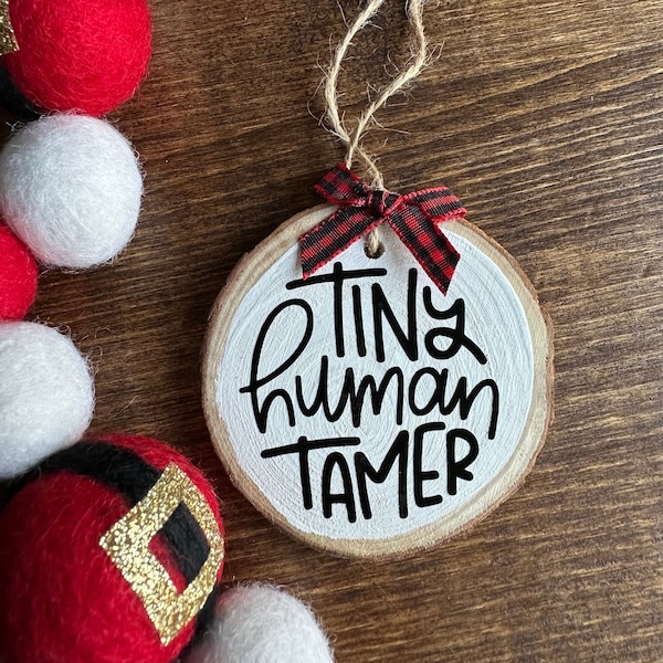 Adorno navideño de madera "Domador de humanos en miniatura" para maestros - Regalo para maestros - Preescolar - Primaria - Guardería