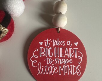 It Takes A Big Heart To Shape Little Minds Ornament - Christmas Decor Teacher Gift - Preschool - Elementary School - Daycare Teacher Present