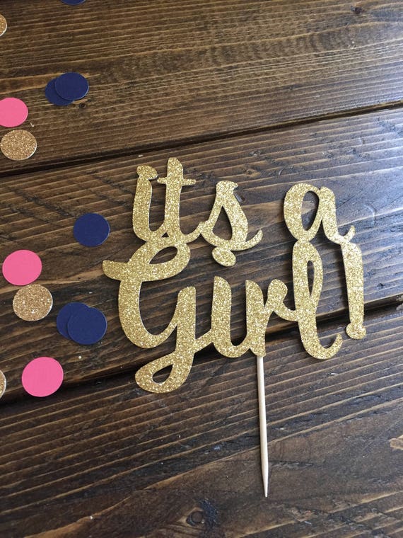 Its A Girl Cake Topper Baby Girl Cake Topper Baby Shower Etsy