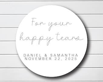 For Your Happy Tears Stickers - Tissue Wedding Favor Tags - Favor Box Labels - Bridal Shower Stickers - Thank You Personalized