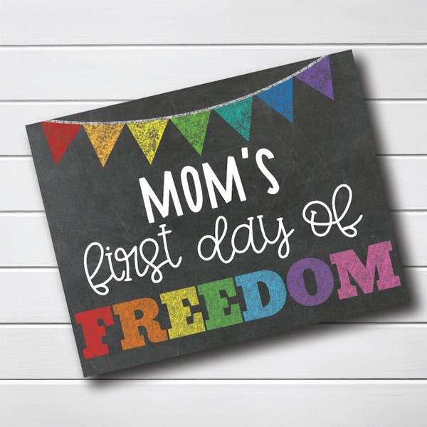 Mom's First Day Of Freedom School Sign - First Day Of School Sign  - Chalkboard - Parent Sign - Printable Digital Instant Download